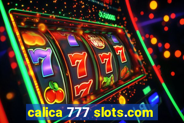 calica 777 slots.com